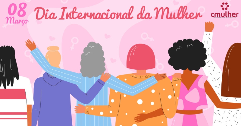 8 de Março - Dia Internacional da Mulher