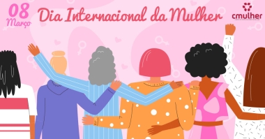 8 de Março - Dia Internacional da Mulher