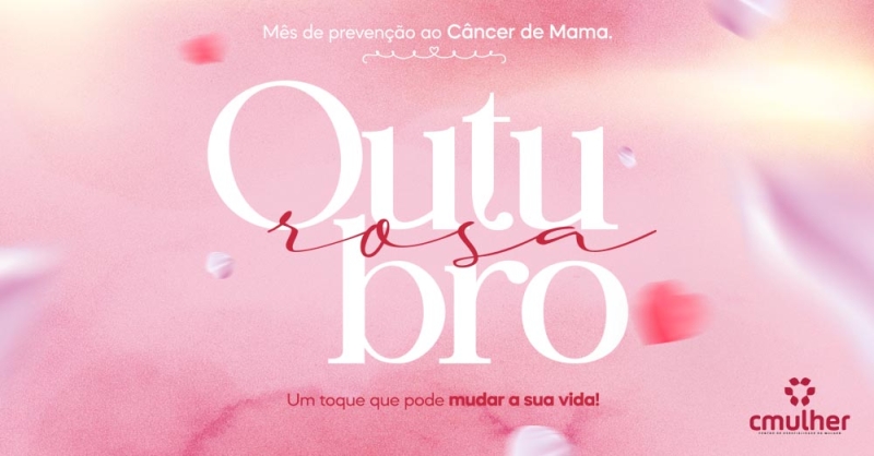 Outubro Rosa: Um toque de amor e cuidado